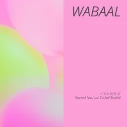 Cover art for Wabaal - Naveed Nashad,Yashal Shahid karaoke version