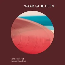 Titelbild für Waar ga je heen - Emma Heesters Karaoke-Version