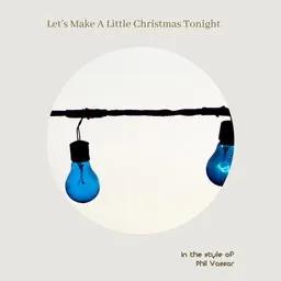 Cover art for Let's Make A Little Christmas Tonight - Phil Vassar karaoke version