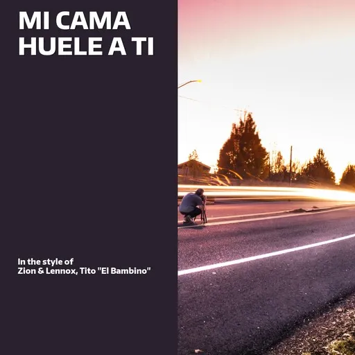 Karaoke Mi Cama Huele A Ti von Tito "El Bambino", Zion & Lennox — mit Songtext mitsingen auf Singa