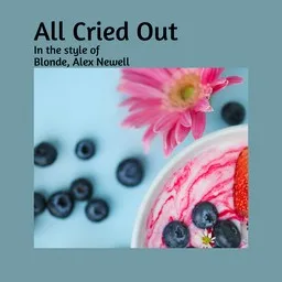 Omslagsbild för All Cried Out - Alex Newell,Blonde karaokeversion