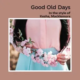 Titelbild für Good Old Days - Kesha,Macklemore Karaoke-Version