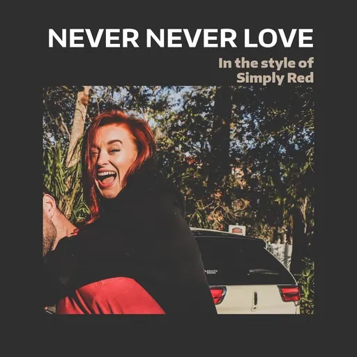 Karaoke Never Never Love by Simply Red — sing along with lyrics on Singa