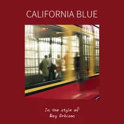 Titelbild für California Blue - Roy Orbison Karaoke-Version