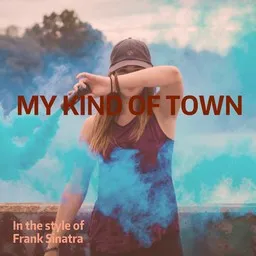 Cover art for My Kind of Town - Frank Sinatra karaoke version