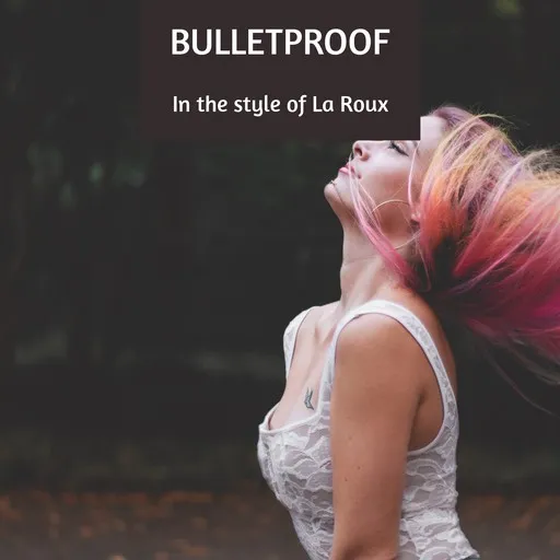 Bulletproof - Karaoke