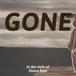Omslagsbild för Gone - Diana Ross karaokeversion
