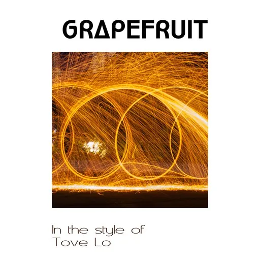 Karaoke Grapefruit by Tove Lo — sing along with lyrics on Singa