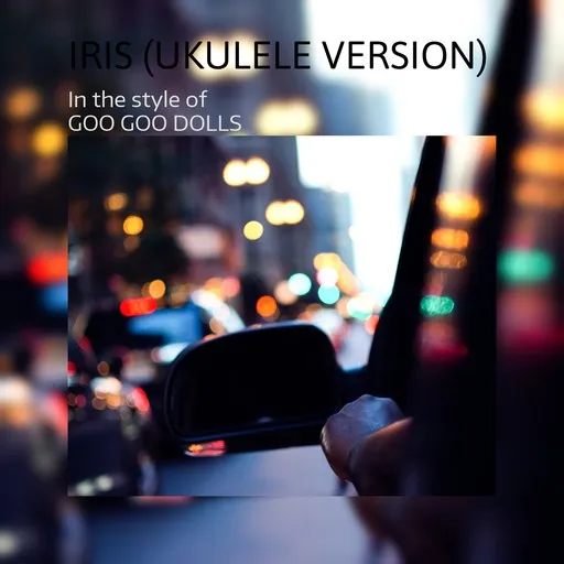 Iris (Ukulele Version) - Karaoke