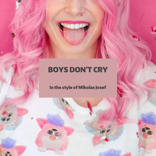 Karaoke Boys Don't Cry by Mikolas Josef — sing along with lyrics on Singa
