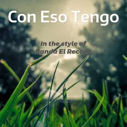 Cover art for Con Eso Tengo - Banda El Recodo karaoke version