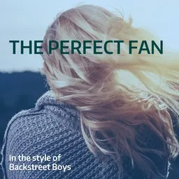 Cover art for The Perfect Fan - Backstreet Boys karaoke version