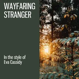 Cover art for Wayfaring Stranger - Eva Cassidy karaoke version