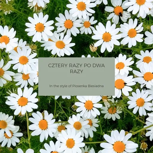 Karaoke Cztery razy po dwa razy by Piosenka Biesiadna — sing along with lyrics on Singa