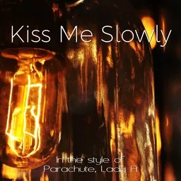 Titelbild für Kiss Me Slowly - Lady A,Parachute Karaoke-Version
