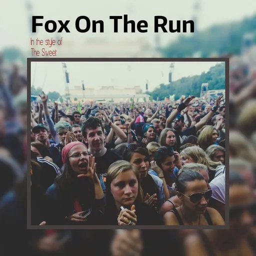 Karaoke Fox On The Run by The Sweet — sing along with lyrics on Singa