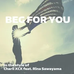 Cover art for Beg For You - Charli XCX,Rina Sawayama karaoke version