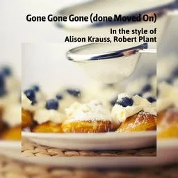 Cover art for Gone Gone Gone (done Moved On) - Alison Krauss,Robert Plant karaoke version