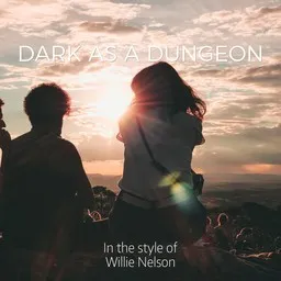 Cover art for Dark As a Dungeon - Willie Nelson karaoke version
