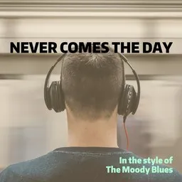 Cover art for Never Comes the Day - The Moody Blues karaoke version