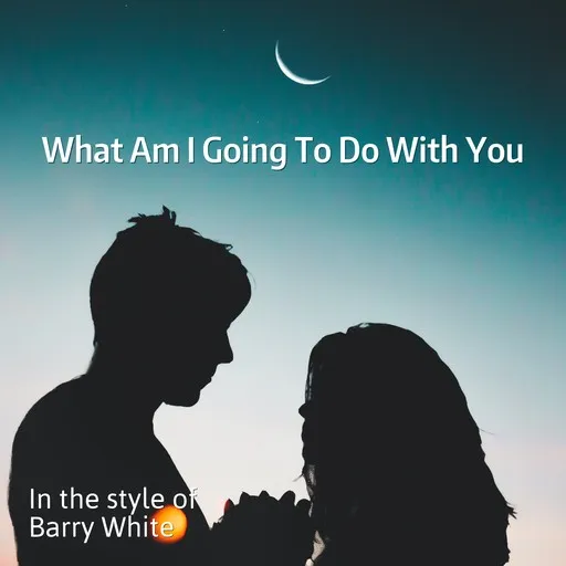 Karaoke What Am I Going To Do With You by Barry White — sing along with lyrics on Singa