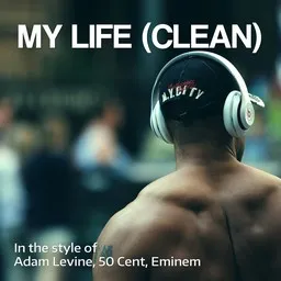 Omslagsbild för My Life (clean) - 50 Cent,Adam Levine,Eminem karaokeversion