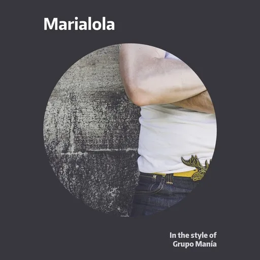 Karaoke Marialola av Grupo Manía — sjung med på texten på Singa