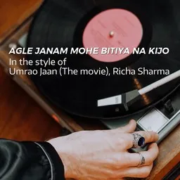 Karaokekappaleen Agle Janam Mohe Bitiya Na Kijo - Richa Sharma,Umrao Jaan (The Movie) kansikuva