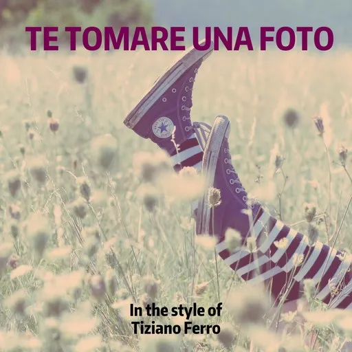 Karaoke Te Tomare Una Foto von Tiziano Ferro — mit Songtext mitsingen auf Singa