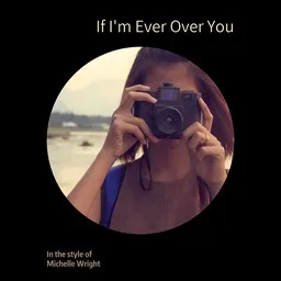Omslagsbild för If I'm Ever Over You - Michelle Wright karaokeversion