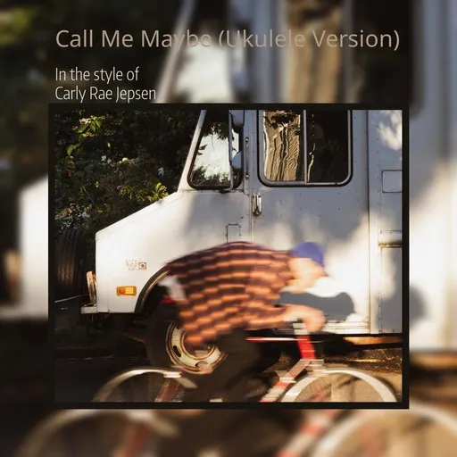 Karaoke Call Me Maybe (Ukulele Version) esittäjältä Carly Rae Jepsen — laula mukana sanoituksilla Singassa