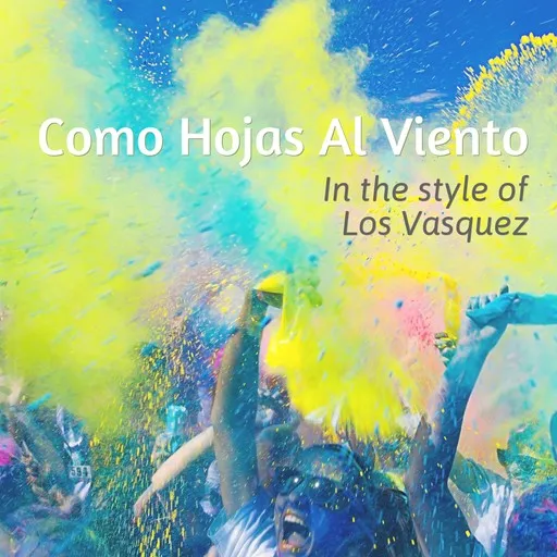 Karaoke Como Hojas Al Viento by Los Vasquez — sing along with lyrics on Singa