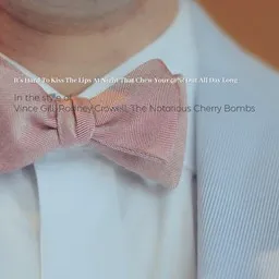 Cover art for It's Hard To Kiss The Lips At Night That Chew Your @%! Out All Day Long - Rodney Crowell,The Notorious Cherry Bombs,Vince Gill karaoke version