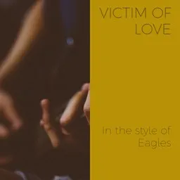 Omslagsbild för Victim Of Love - Eagles karaokeversion