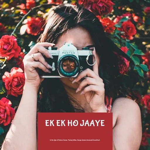 Karaoke Ek Ek Ho Jaaye von Ganga Jamuna Saraswati Soundtrack, Kishore Kumar, Pankaj Udhas — mit Songtext mitsingen auf Singa
