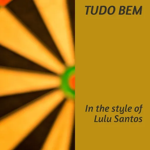 Karaoke Tudo Bem von Lulu Santos — mit Songtext mitsingen auf Singa