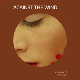 Cover art for Against the Wind - Bob Seger karaoke version