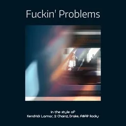 Omslagsbild för Fuckin' Problems - 2 Chainz,A$AP Rocky,Drake,Kendrick Lamar karaokeversion