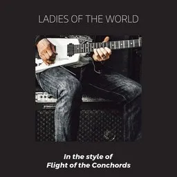 Cover art for Ladies Of The World - Flight of the Conchords karaoke version