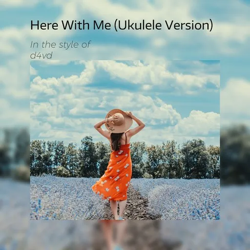 Karaoke Here With Me (Ukulele Version) by d4vd — sing along with lyrics on Singa