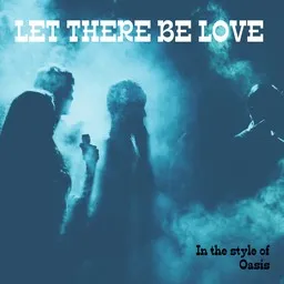 Cover art for Let There Be Love - Oasis karaoke version