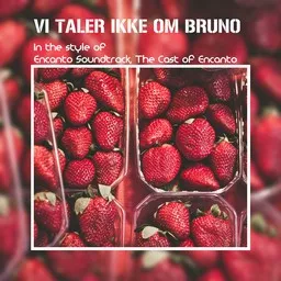 Cover art for Vi taler ikke om Bruno - Encanto Soundtrack karaoke version