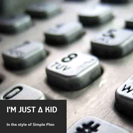 Karaoke I'm Just a Kid by Simple Plan — sing along with lyrics on Singa