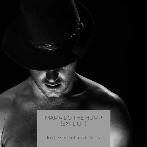 Mama Do The Hump (explicit) - Karaoke