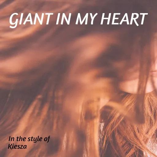 Karaoke Giant In My Heart av Kiesza — sjung med på texten på Singa