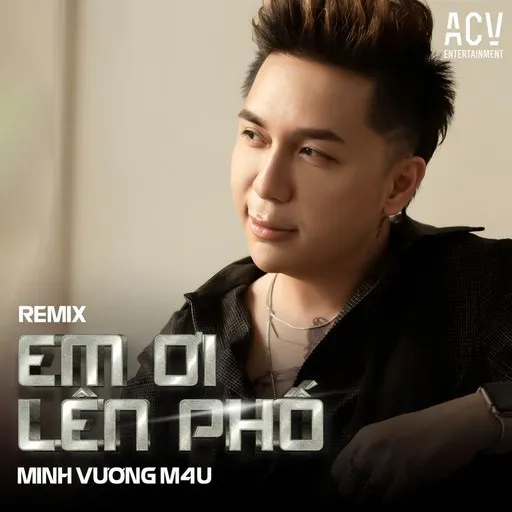 Karaoke Em Ơi Lên Phố by Minh Vương M4U — sing along with lyrics on Singa