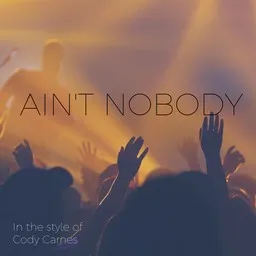 Omslagsbild för Ain't Nobody - Cody Carnes karaokeversion