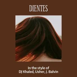 Cover art for Dientes - DJ Khaled,J. Balvin,Usher karaoke version