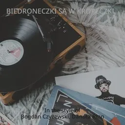 Cover art for Biedroneczki Są w Kropeczki - Bogdan Czyżewski,Danuta Rinn karaoke version
