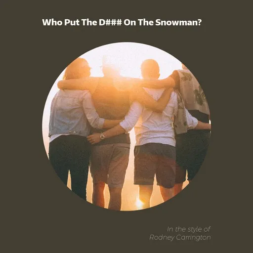 Who Put The D### On The Snowman? - Karaoke